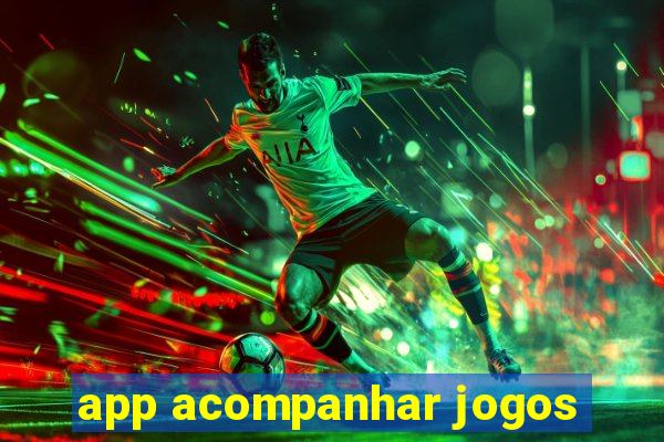 app acompanhar jogos