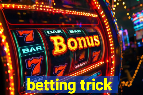 betting trick