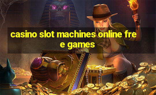 casino slot machines online free games