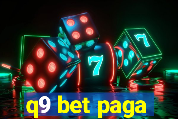 q9 bet paga