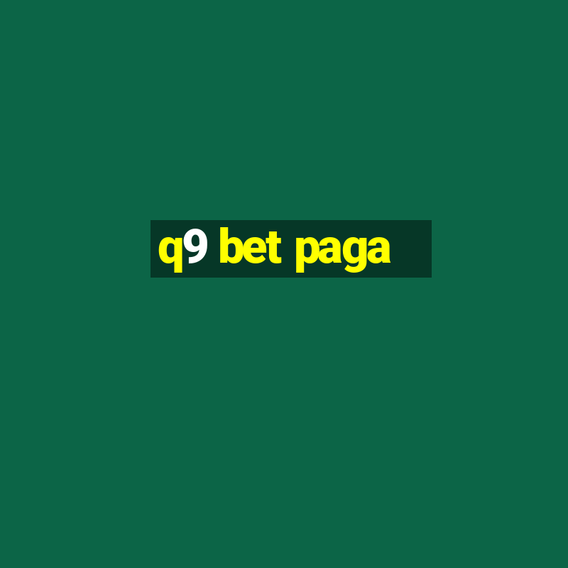 q9 bet paga