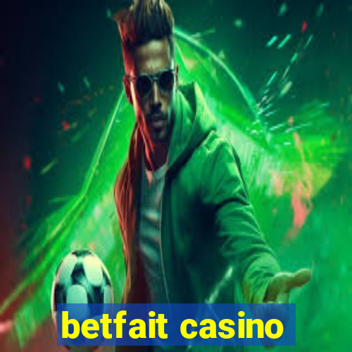 betfait casino