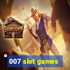 007 slot games