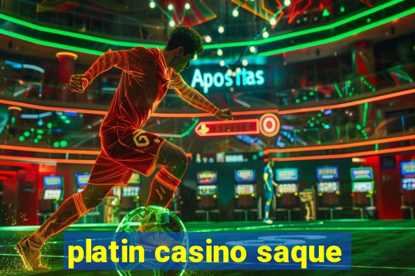 platin casino saque