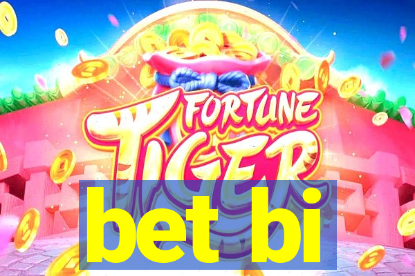 bet bi