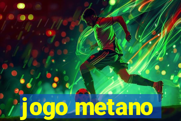 jogo metano