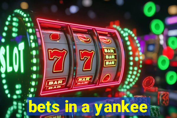 bets in a yankee