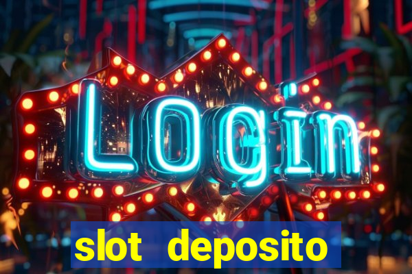 slot deposito minimo 5 reais