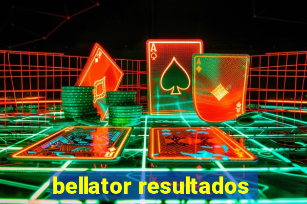 bellator resultados