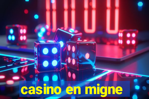 casino en migne