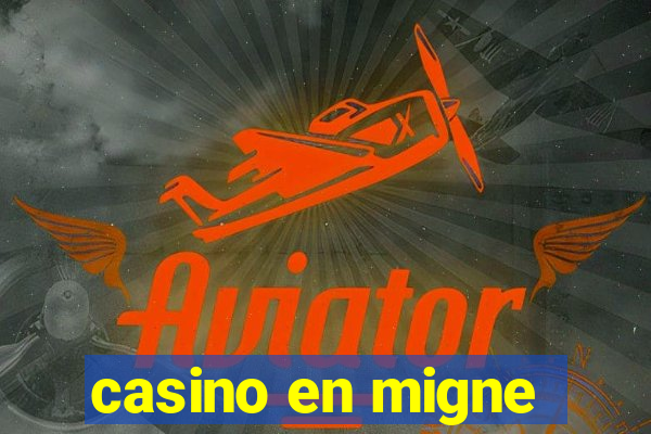 casino en migne