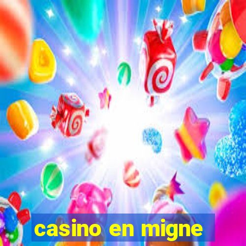 casino en migne