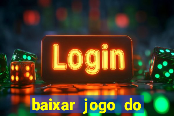 baixar jogo do tigre fortune