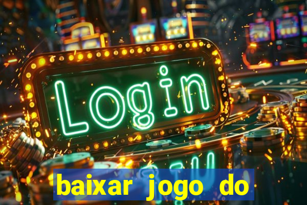 baixar jogo do tigre fortune