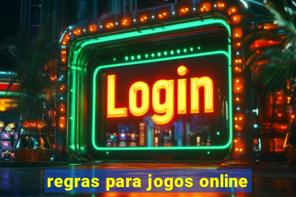 regras para jogos online