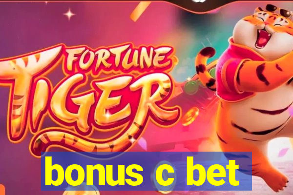 bonus c bet