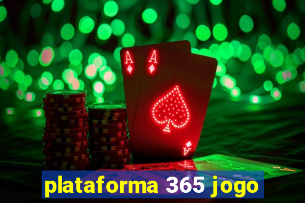 plataforma 365 jogo