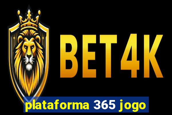 plataforma 365 jogo