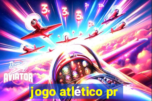 jogo atlético pr