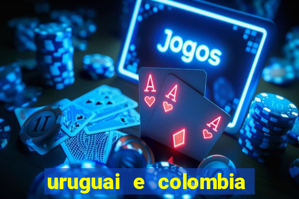 uruguai e colombia onde assistir