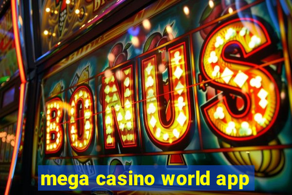 mega casino world app