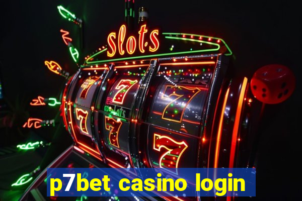 p7bet casino login