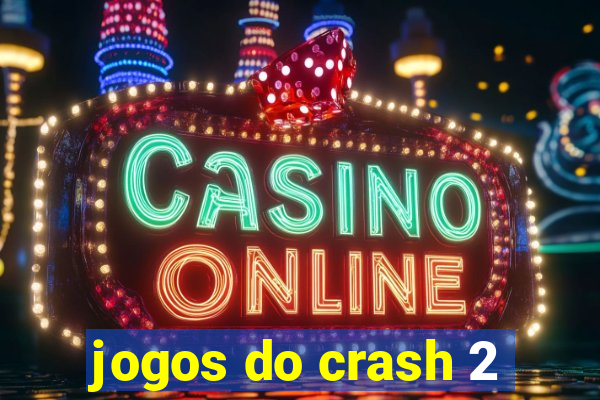 jogos do crash 2