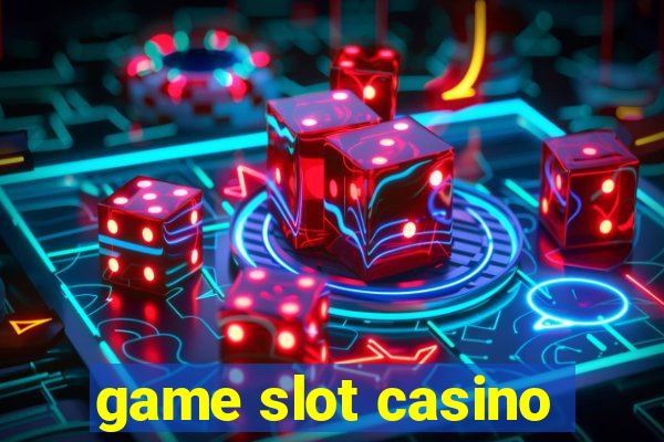 game slot casino