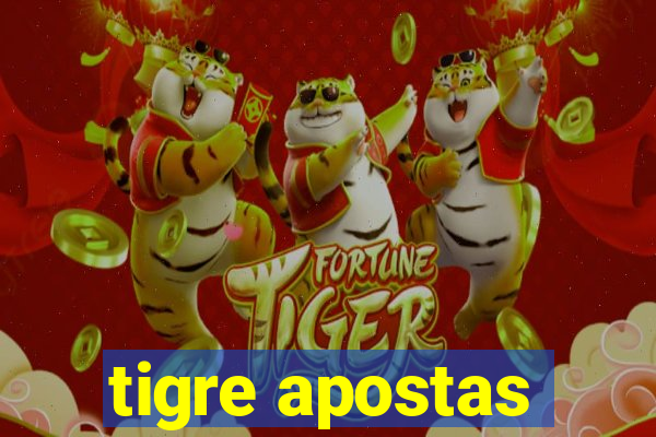 tigre apostas