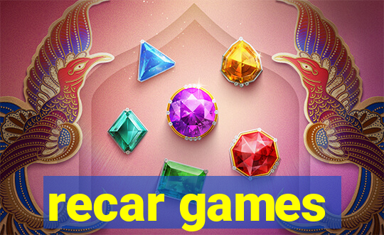 recar games