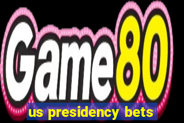 us presidency bets