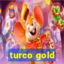 turco gold