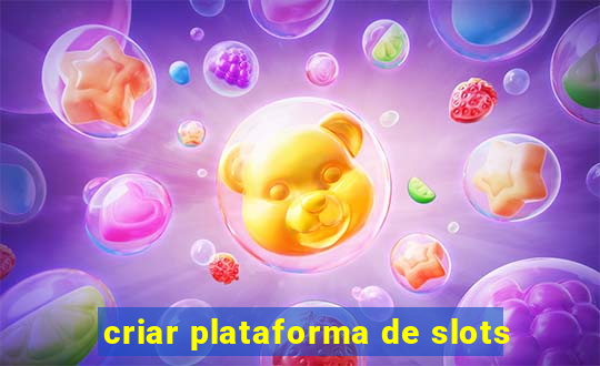 criar plataforma de slots