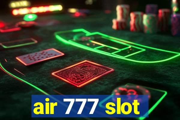 air 777 slot