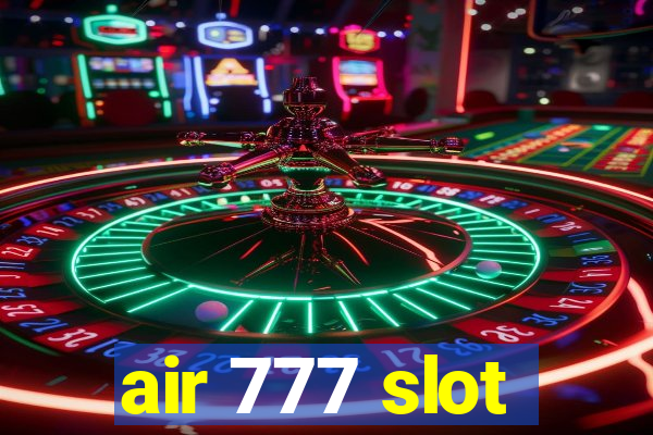 air 777 slot