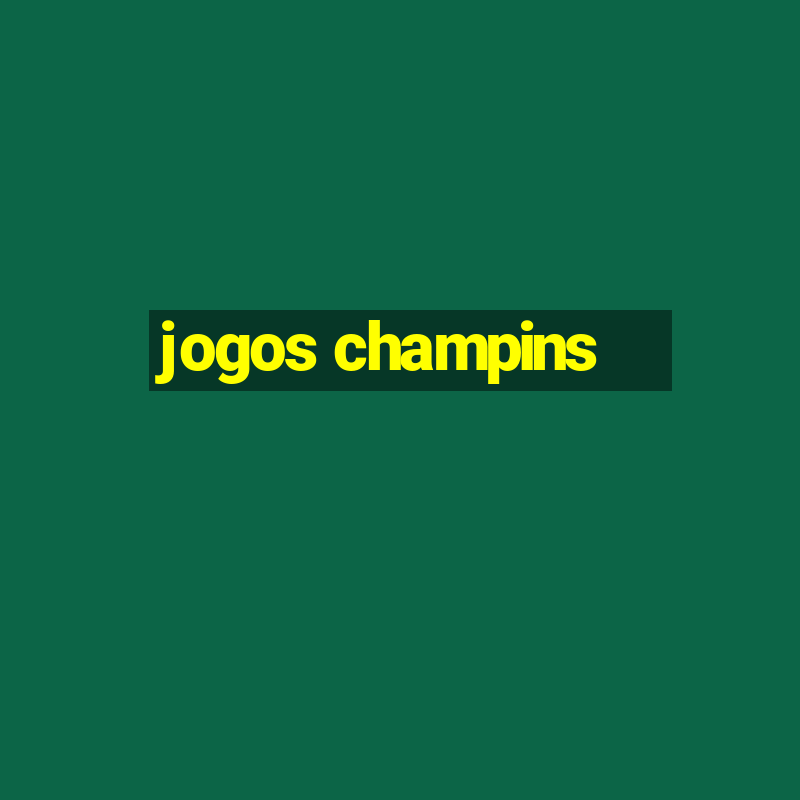 jogos champins