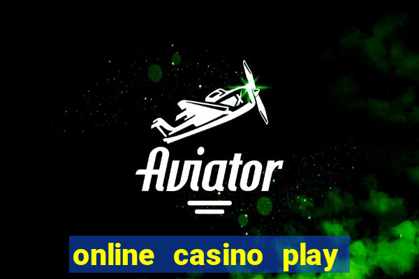 online casino play real money