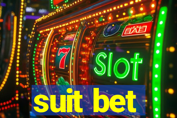 suit bet