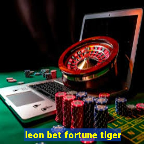 leon bet fortune tiger