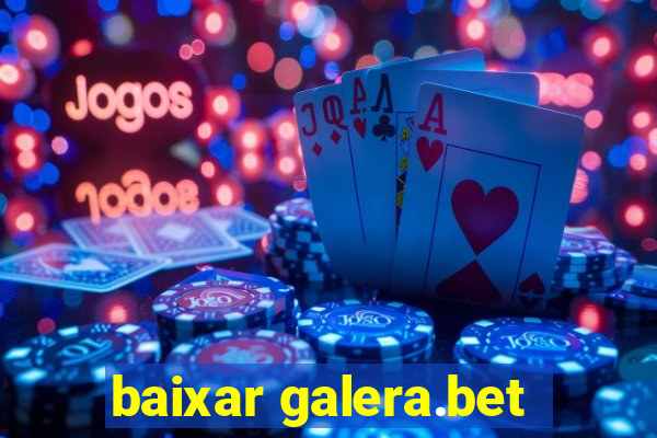 baixar galera.bet