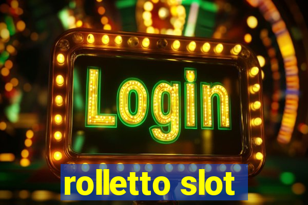 rolletto slot