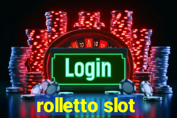 rolletto slot