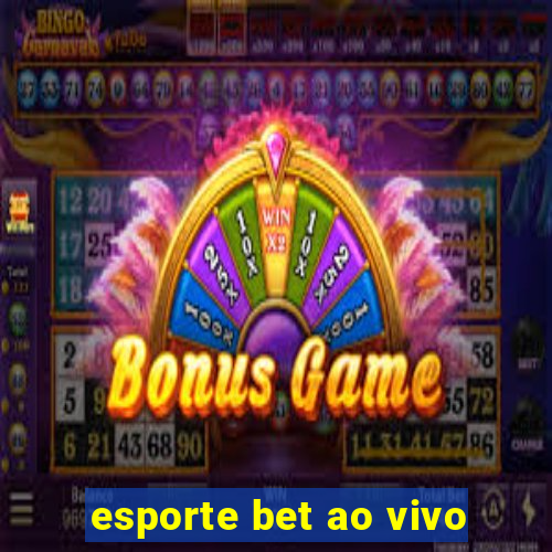 esporte bet ao vivo