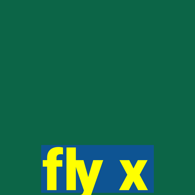 fly x