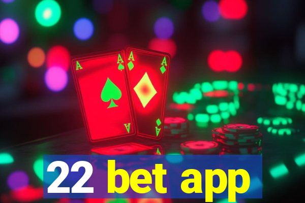 22 bet app