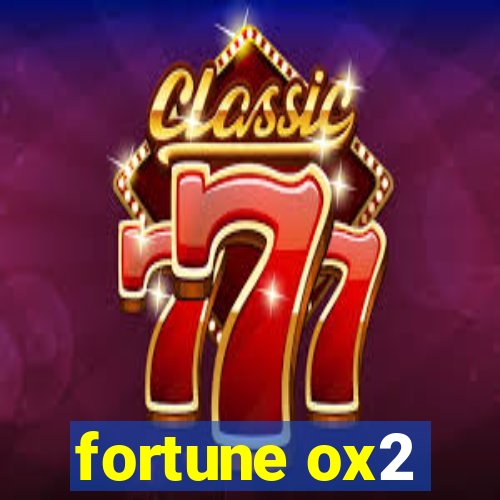 fortune ox2