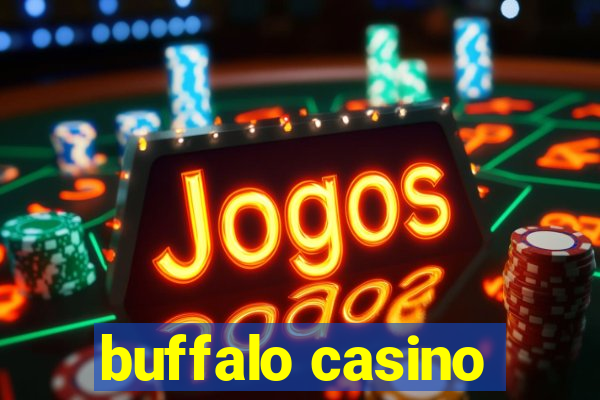 buffalo casino