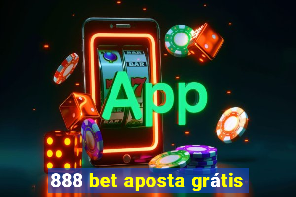 888 bet aposta grátis