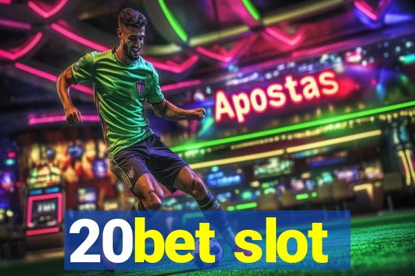 20bet slot