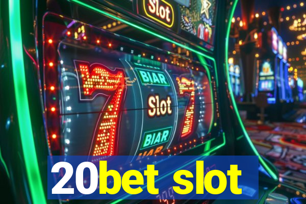 20bet slot